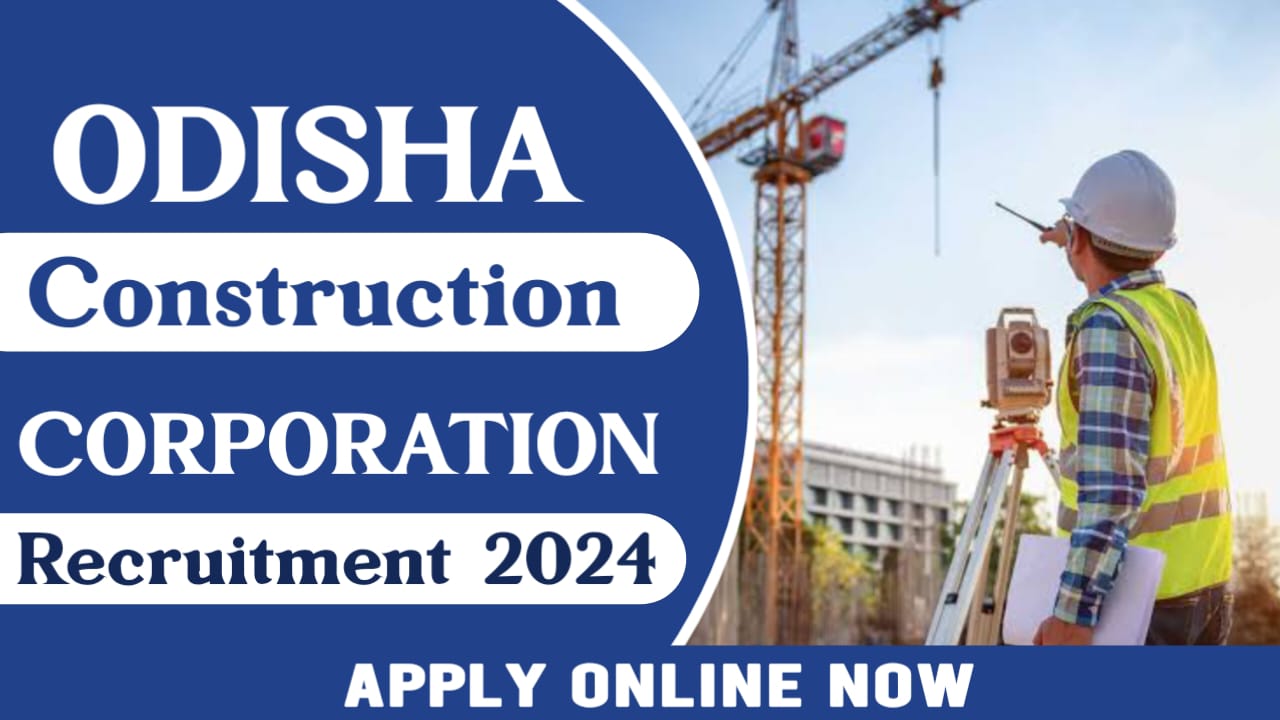 Odisha Construction Corporation Recruitment 2024