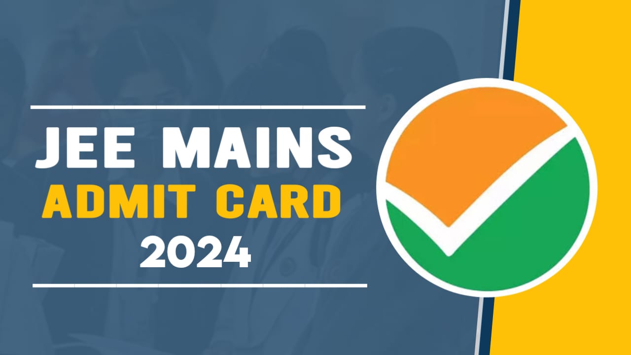 JEE Main Admit Card 2024 Out, BE, B.Tech : Download link