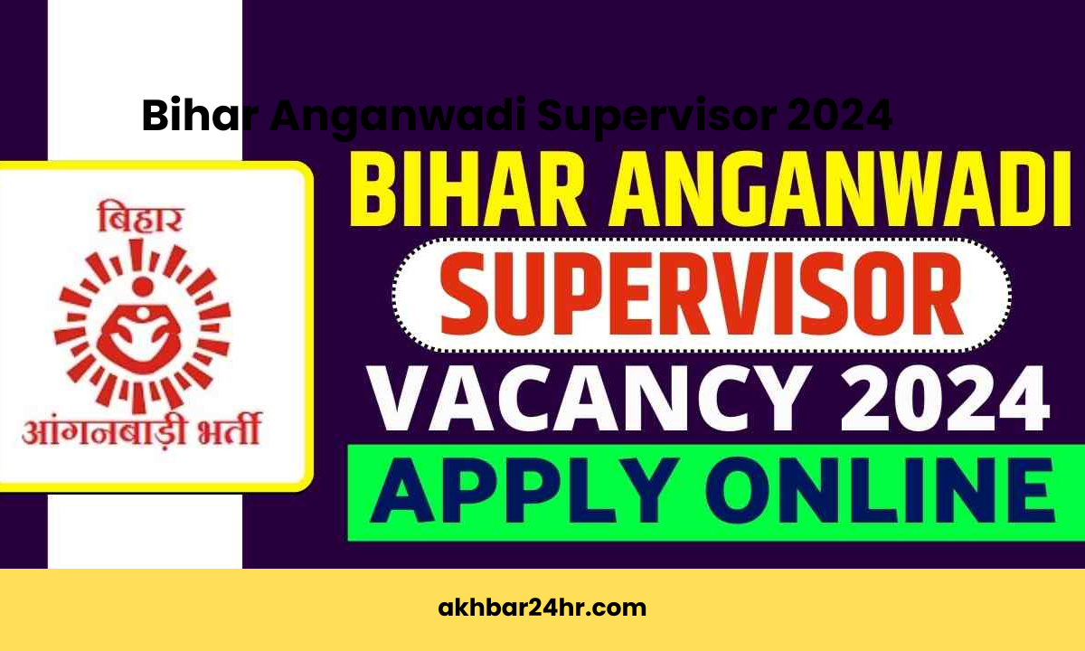 Bihar Anganwadi Supervisor 2024