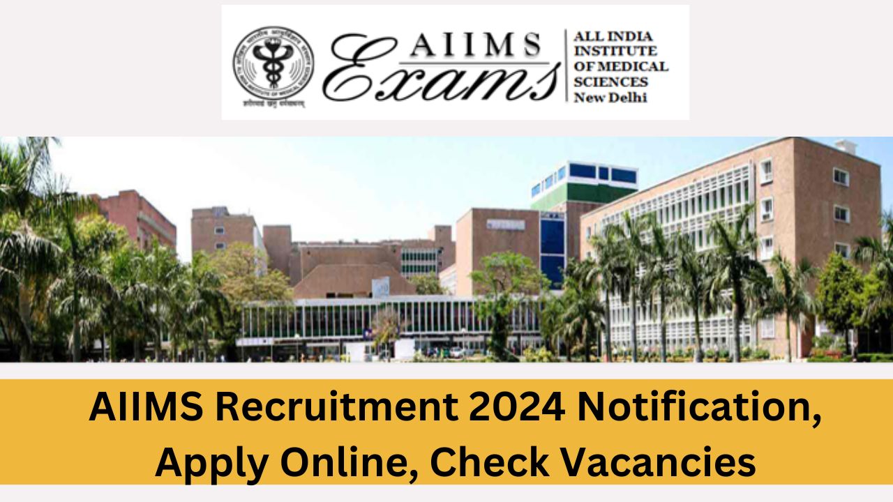 AIIMS Recruitment 2024