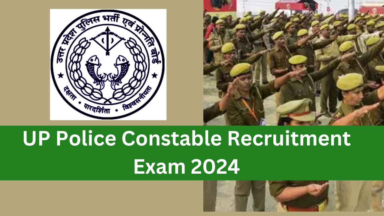 UP Police Constable Recruitment Exam 2024