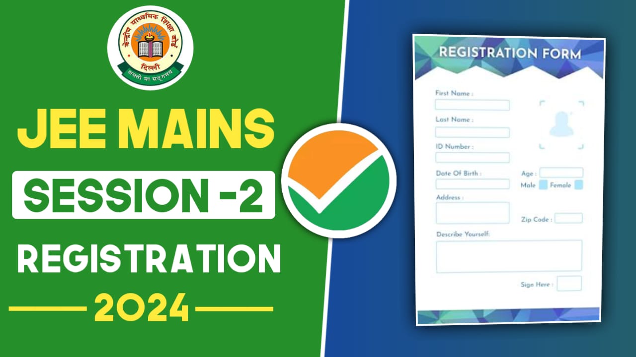 JEE Mains Session 2 Registration 2024