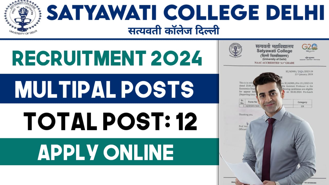 Satyawati College Delhi Recruitment 2024