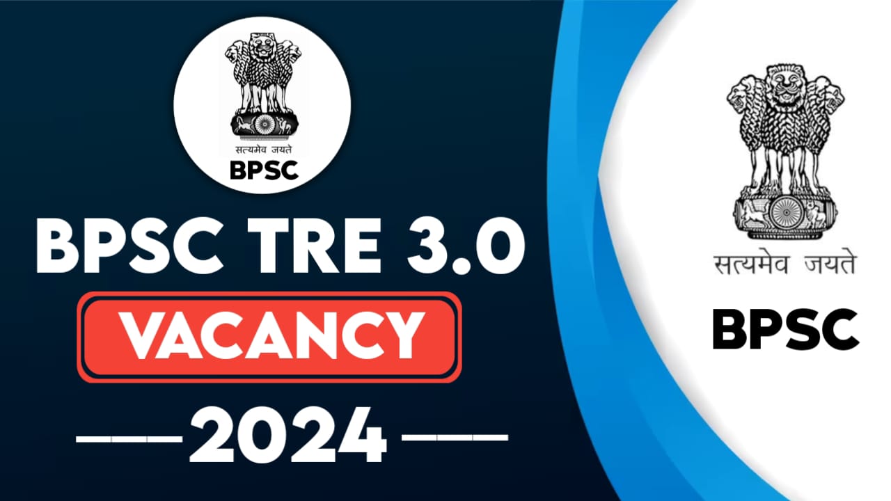 BPSC TRE 3.0 Vacancy 2024